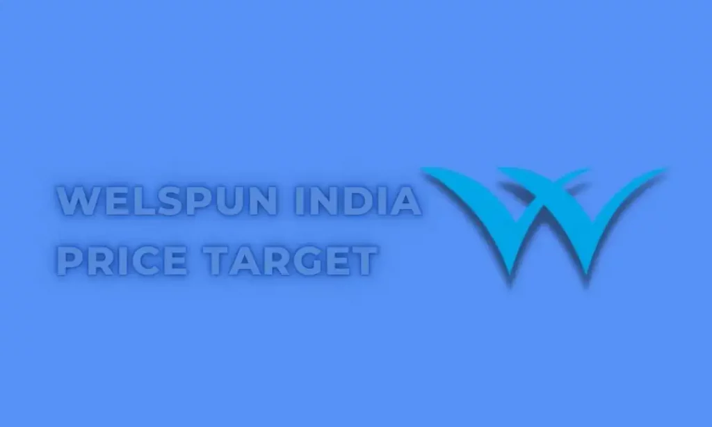 Welspun India Share Price Target 2023, 2024, 2025, 2026 and 2030