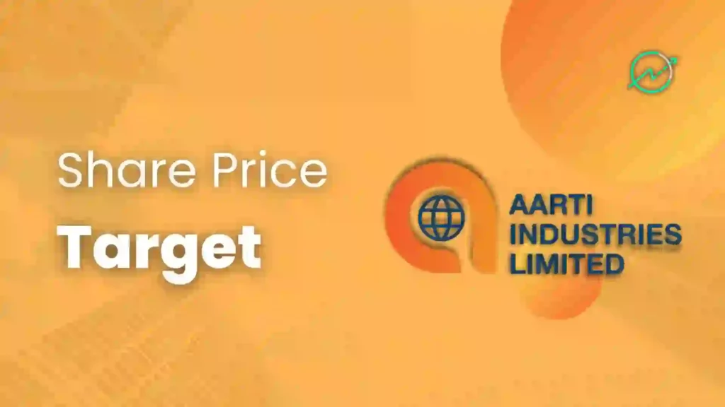 Aarti Industries Share Price Target 2023, 2024, 2025, 2026, 2030