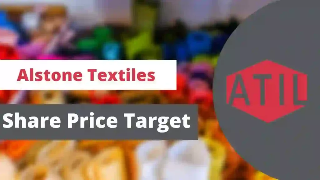 Alstone Textiles Share Price Target 2023, 2024, 2025, 2026, 2030