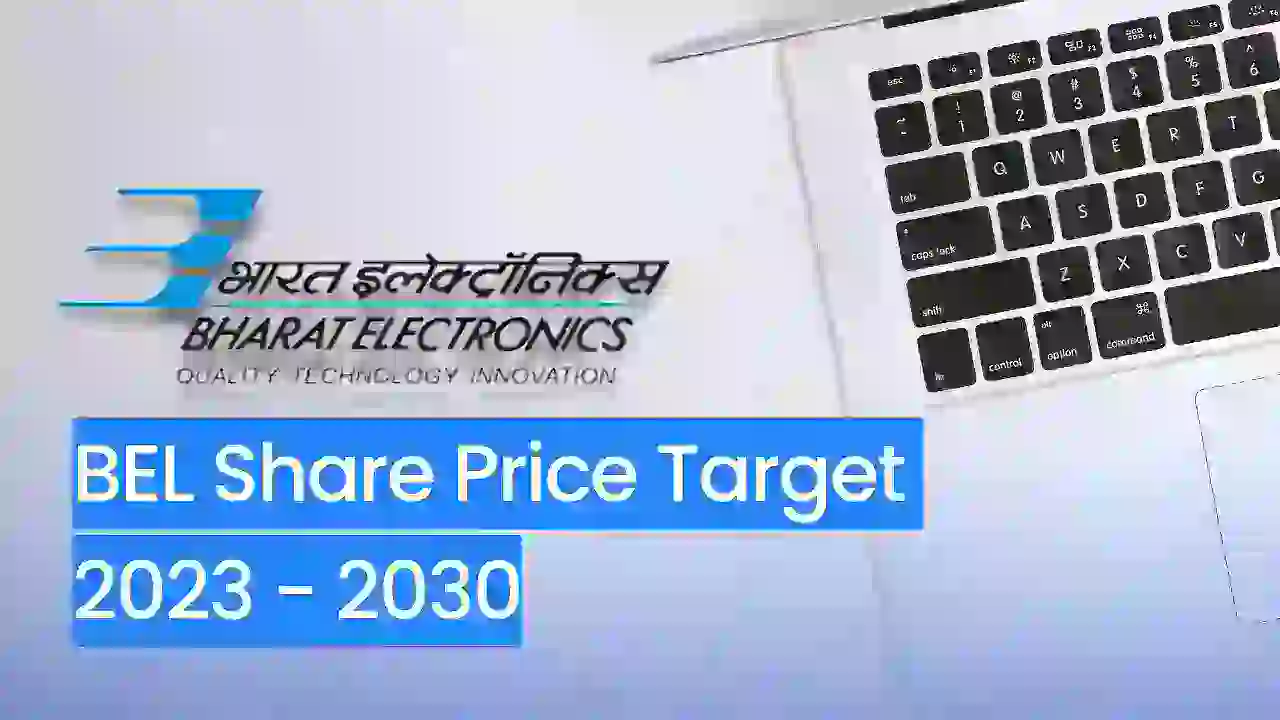 BEL Share Price Target 2023, 2024, 2025, 2026, 2030