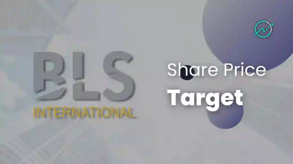 BLS International Share Price Target 2023, 2024, 2025, 2026, 2030