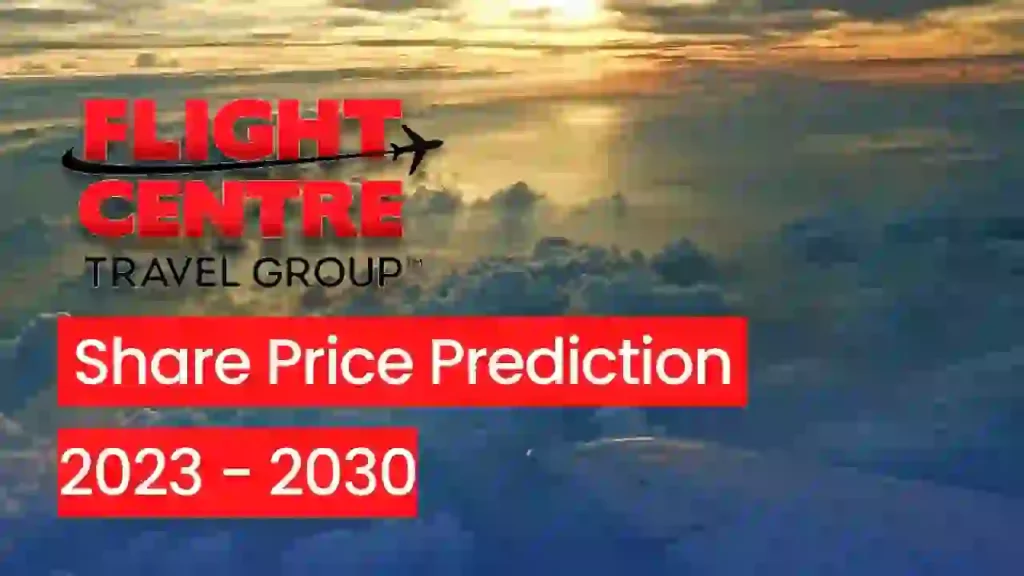 Flight Centre Share Price Prediction 2023, 2024, 2025, 2026, 2030