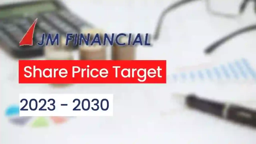 JM Financial Share Price Target 2023, 2024, 2025, 2026, 2030