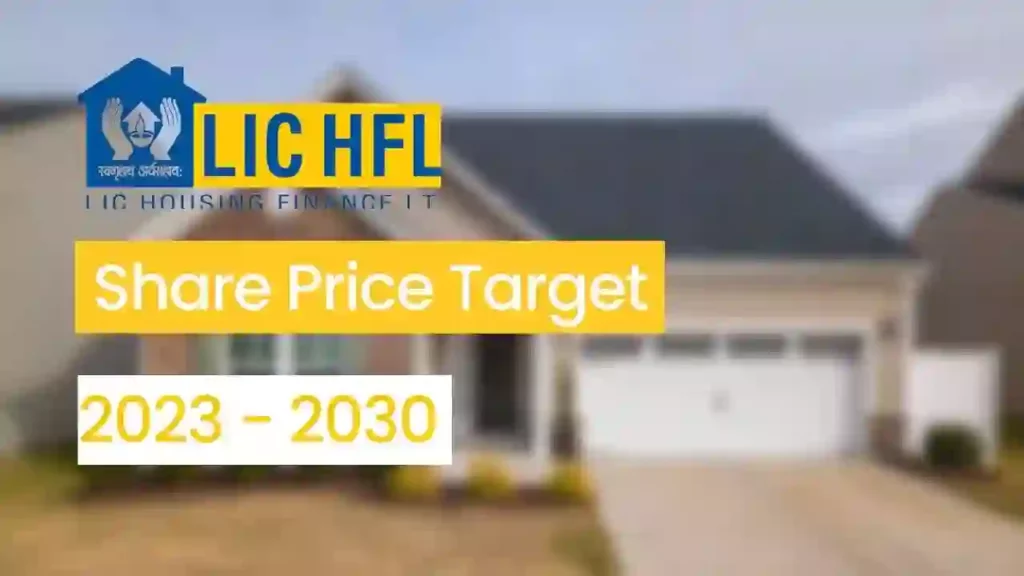 LIC Housing Finance Share Price Target 2023, 2024, 2025, 2026, 2030