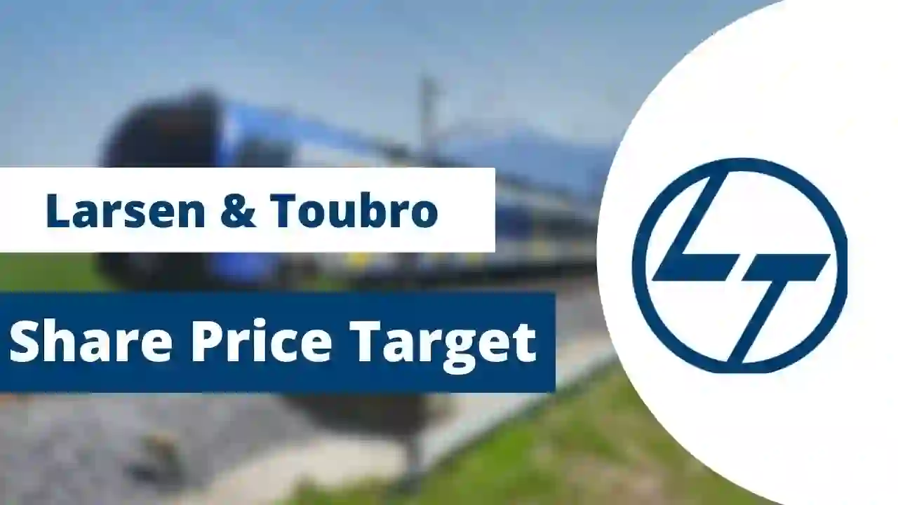 Larsen And Toubro: L&T Share Price Target 2023, 2024, 2025, 2030