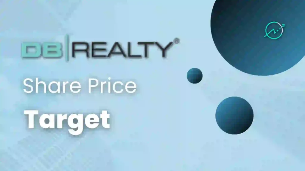 DB Realty Share Price Target 2023, 2024, 2025, 2026, 2030