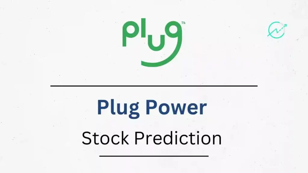 Plug Power Stock Prediction 2023, 2024, 2025, 2026, 2030