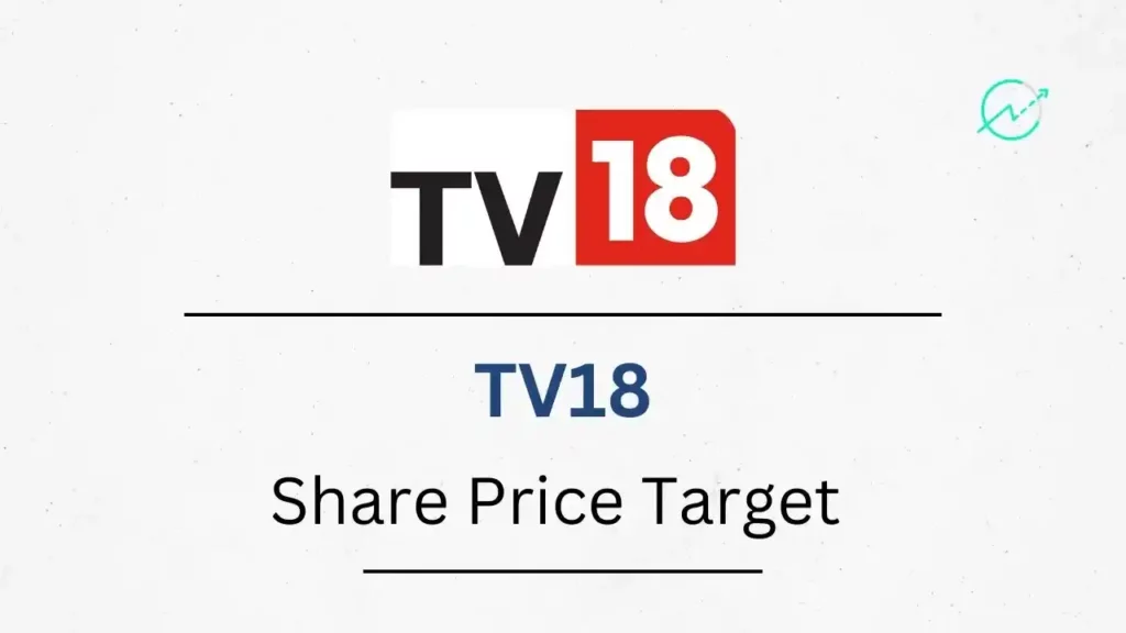 TV18 Share Price Target 2023, 2024, 2025, 2026, 2030
