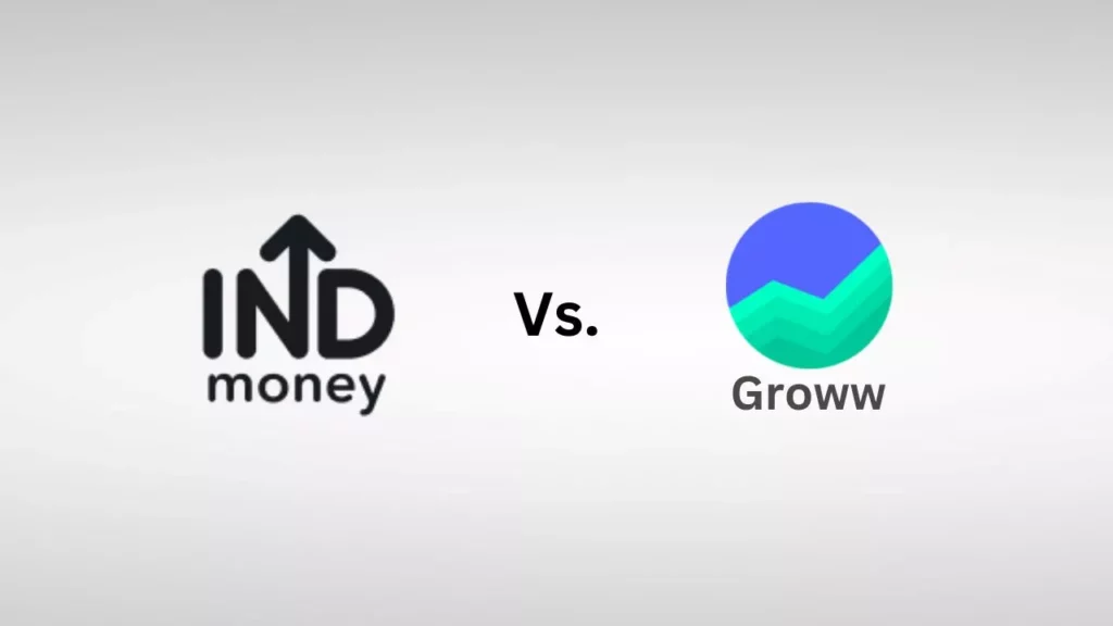 INDmoney vs Groww 
