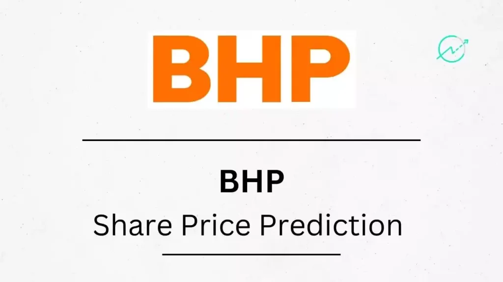 BHP Share Price Prediction 2023, 2024, 2025, 2026, 2030
