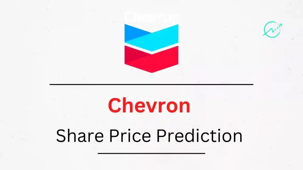 Chevron Stock Price Prediction 2023, 2024, 2025, 2026, 2030
