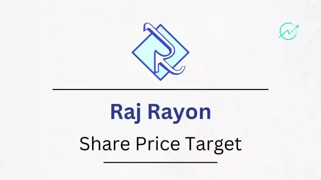 Raj Rayon Share Price Target 2023, 2024, 2025, 2026, 2030