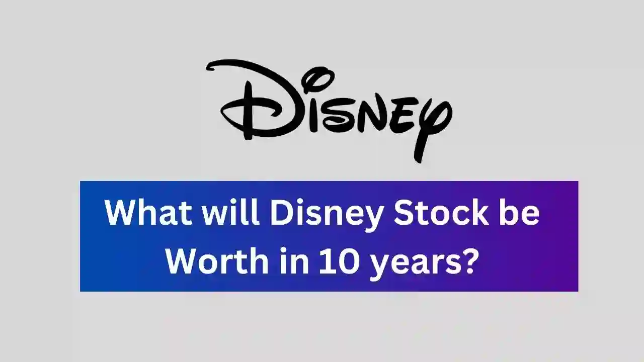 What will Disney Stock be Worth in 10 years?