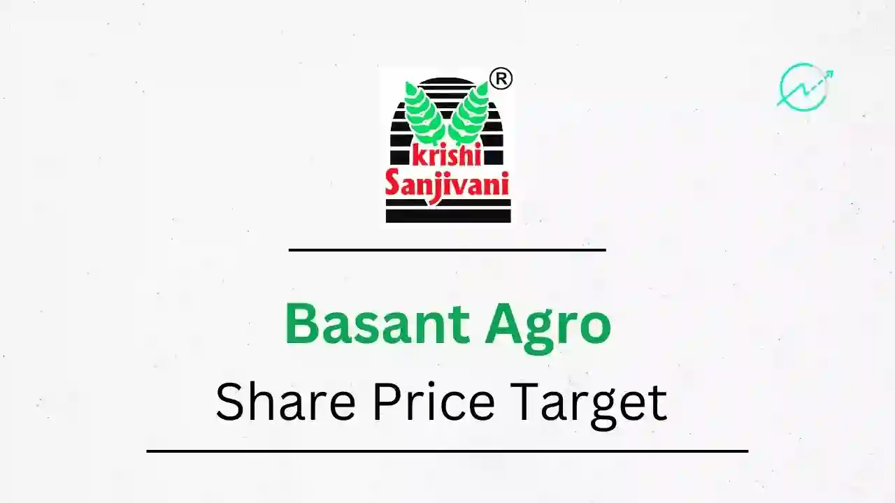 Basant Agro Share Price Target 2023, 2024, 2025, 2026, 2030