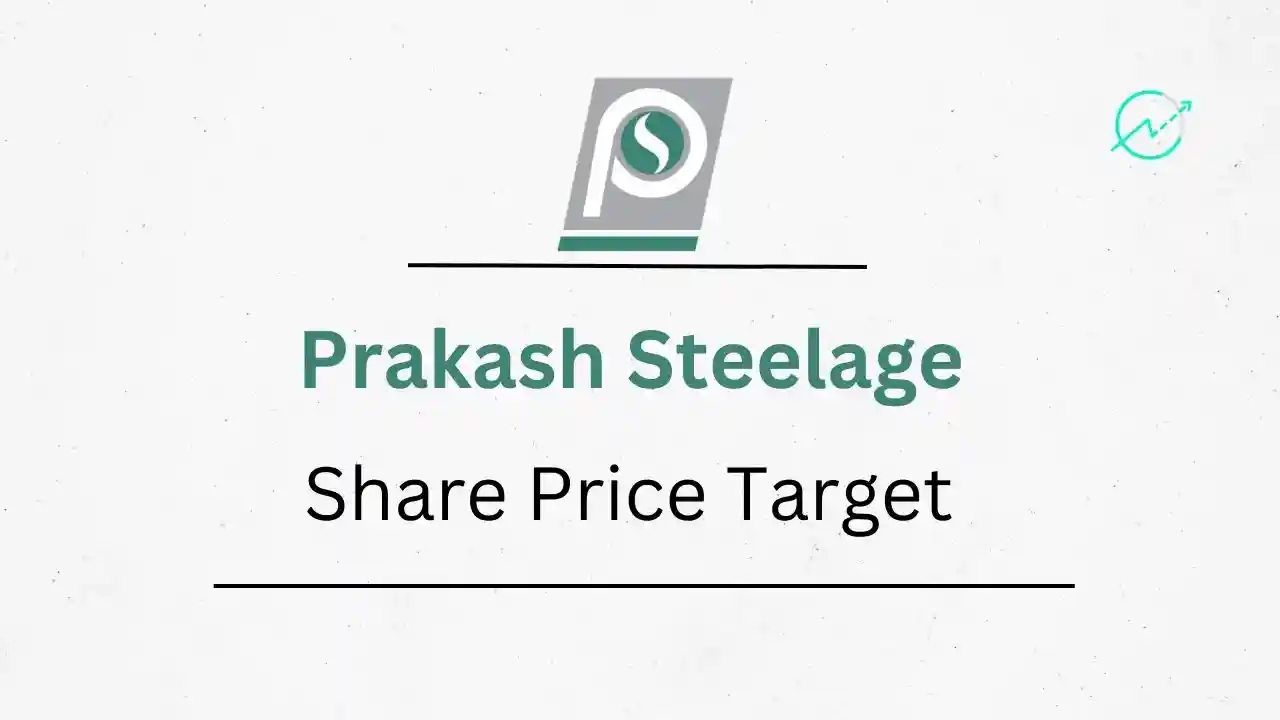 Prakash Steelage Share Price Target 2023, 2024, 2025, 2026, 2030