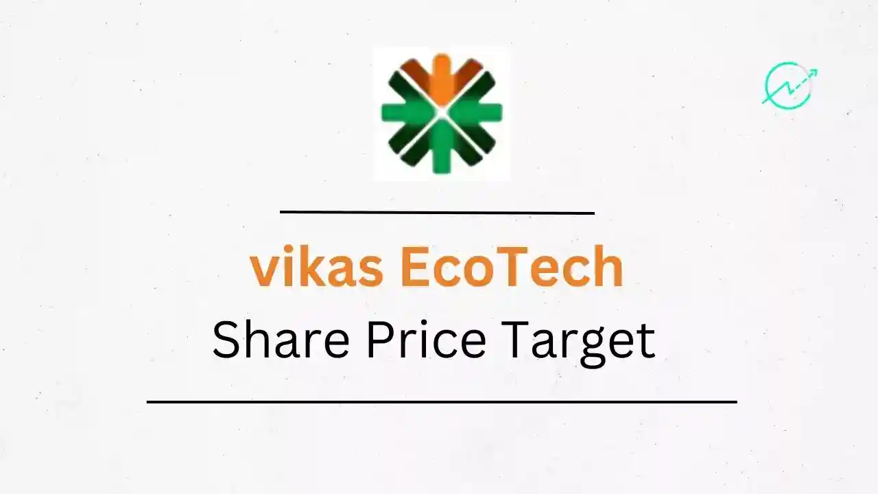Vikas Ecotech Share Price Target 2023, 2024, 2025, 2026, 2030