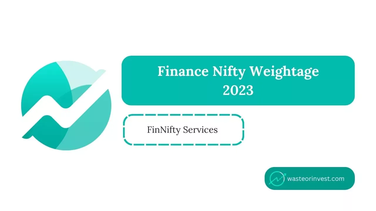 Finance Nifty Weightage | Nifty Financial Services Weightage 2023